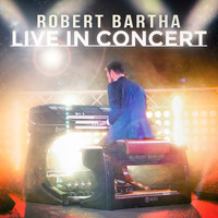 Robert Bartha - Live in Concert