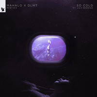 Mahalo x DLMT - So Cold (Remixes [Explicit])