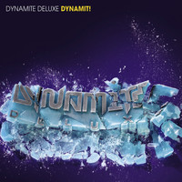 Dynamite Deluxe - Dynamit! (Live in Leipzig)