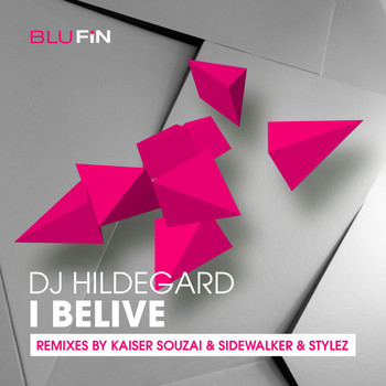 DJ Hildegard - I Believe -The Remixes
