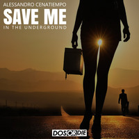 Alessandro Cenatiempo - Save Me (In the Underground)