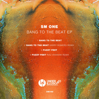 SM ONE - Bang to the Beat EP