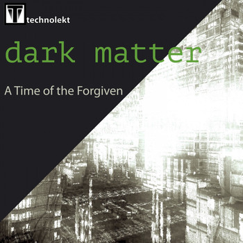 Dark Matter - A Time of the Forgiven