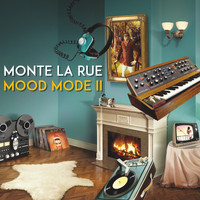 Monte La Rue - Mood Mode 2
