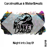 CarolinaBlue & MisterSmallz - Night into Day EP