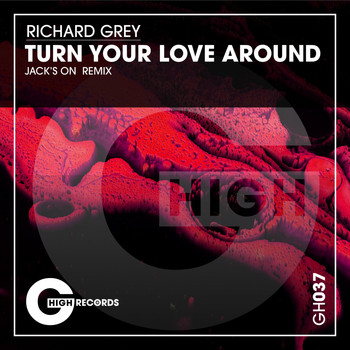 Richard Grey - Turn Your Love Around
