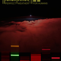Perfect Weather for Humans - (LP2)