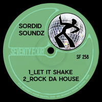 Sordid Soundz - Let It Shake