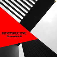 GrooveMa.N - Introspective
