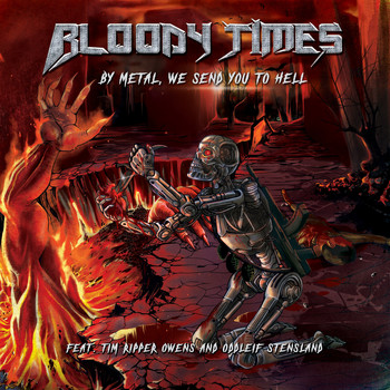 Bloody Times - By Metal, We Send You To Hell