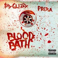 Shy Glizzy - Blood Bath (feat. Pressa) (Explicit)