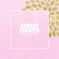Street Lights - Don't Feel Down