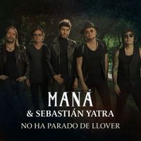 Maná & Sebastián Yatra - No Ha Parado De Llover