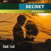 Hank Soul - Secret Friends