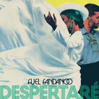 Fuel Fandango - Despertaré
