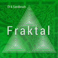 Fraktal - Öl & Sandbruch (Instrumental)