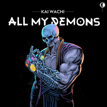 Kai Wachi - All My Demons (Explicit)