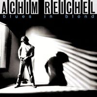 Achim Reichel - Blues in Blond (Bonus Track Edition 2019)