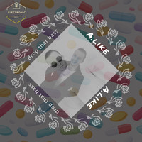 A.like - Drop That Bass (Original Mix)