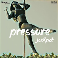 Jackpot - Pressure (Explicit)