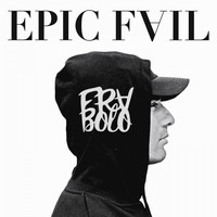 Frabolo - Epic Fail (Explicit)