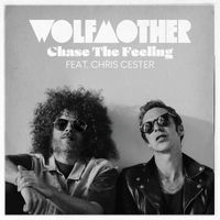 Wolfmother - Chase The Feeling (feat. Chris Cester)