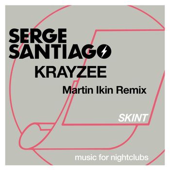 Serge Santiago - Krayzee (Martin Ikin Remix)