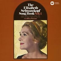 Elisabeth Schwarzkopf & Geoffrey Parsons - The Elisabeth Schwarzkopf Song Book, Vol. 2