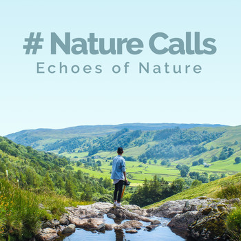 Echoes Of Nature - # Nature Calls