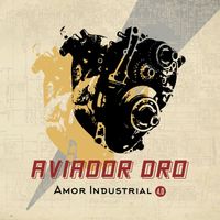 Aviador Dro - Amor industrial 4.0