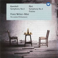 Franz Welser-Möst - Kancheli: Symphony No. 3 - Pärt: Symphony No. 3 & Fratres