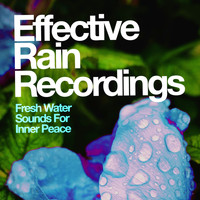 Fresh Water Sounds For Inner Peace - Effective Rain Recordings
