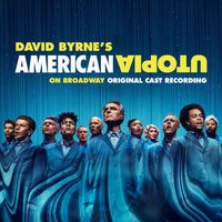 David Byrne - American Utopia on Broadway (Original Cast Recording)