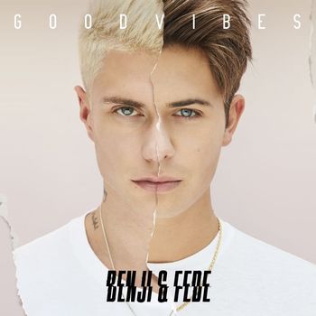 Benji & Fede - Good Vibes