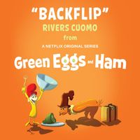 Rivers Cuomo - Backflip (From Green Eggs and Ham)