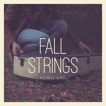Alfonso Herce - Fall Strings
