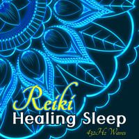432 Directions - Reiki Healing Sleep: 432Hz Waves for Chakra Vibrational Healing