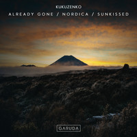 Kukuzenko - Already Gone / Nordica / Sunkissed
