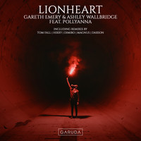Gareth Emery & Ashley Wallbridge feat. PollyAnna - Lionheart (Remixes)