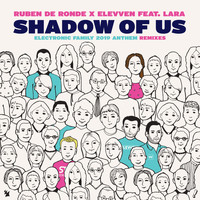 Ruben de Ronde x Elevven feat. Lara - Shadow Of Us (Electronic Family 2019 Anthem) (Remixes)
