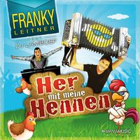 Franky Leitner - Her mit meine Hennen (feat. DJ Lamboef)