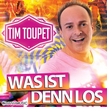 Tim Toupet - Was ist denn los