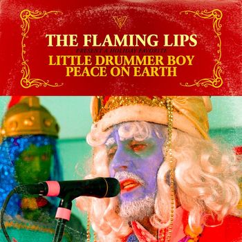 The Flaming Lips - Little Drummer Boy / Peace on Earth