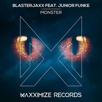 BlasterJaxx - Monster (feat. Junior Funke)