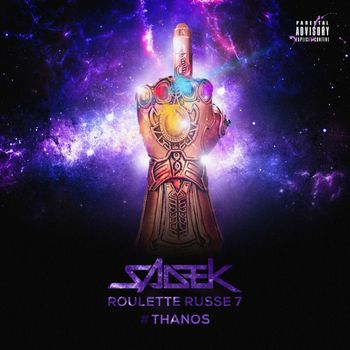 Sadek - Roulette russe 7 #Thanos (Explicit)