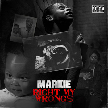 Markie - Right My Wrongs (Explicit)
