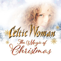 Celtic Woman - The Magic Of Christmas (International Version)