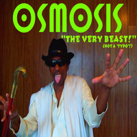 Osmosis - The Very Beast! (NOT a 'Typo'!)