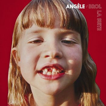 Angèle - Brol La Suite (Explicit)