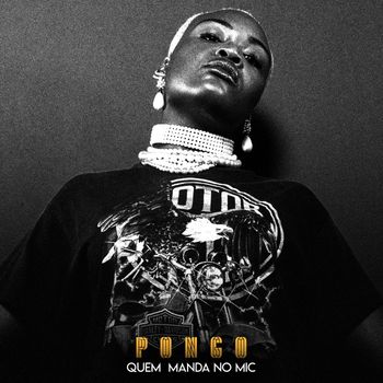 Pongo - Quem Manda No Mic